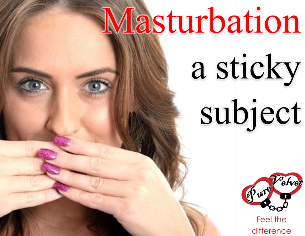 masturbation. A sticky subject